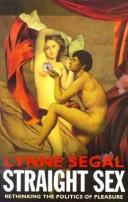 Cover of: Straight sex: rethinking the politics of pleasure