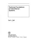 Cover of: Technical foundations of client/server systems by Carl Hall