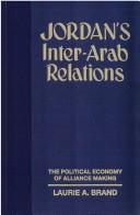 Cover of: Jordan's inter-Arab relations by Laurie A. Brand, Laurie A. Brand