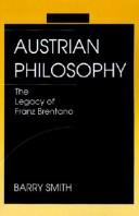 Cover of: Austrian philosophy: the legacy of Franz Brentano