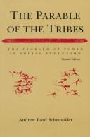 The parable of the tribes by Andrew B. Schmookler