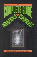Cover of: The complete guide to household chemicals
