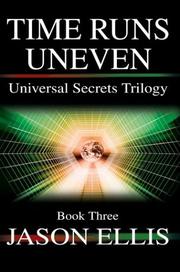 Cover of: Time Runs Uneven: Universal Secrets Trilogy