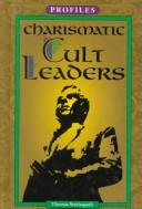 Cover of: Charismatic cult leaders by Thomas Streissguth