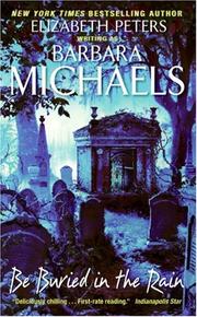 Cover of: Be Buried in the Rain by Barbara Michaels