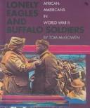 Cover of: Lonely eagles and buffalo soldiers: African Americans in World War II