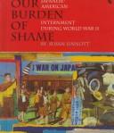 Cover of: Our burden of shame by Susan Sinnott