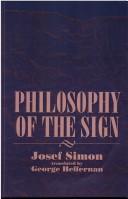 Cover of: Philosophy of the sign by Simon, Josef