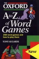 Cover of: The Oxford A to Z of word games by Tony Augarde