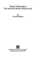 Heitor Villa-Lobos by Gerard Béhague, Gerard Béhague