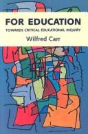 Cover of: For education: towards critical educational inquiry