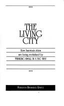 Cover of: The living city by Roberta Brandes Gratz