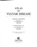 Atlas of vulvar disease by Edward J. Wilkinson, I. Keith Stone