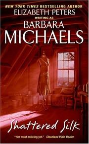 Cover of: Shattered Silk by Barbara Michaels, Barbara Michaels