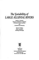 Cover of: The variability of large alluvial rivers