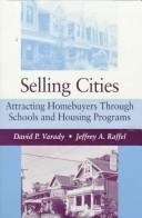 Cover of: Selling cities: attracting homebuyers through schools and housing programs