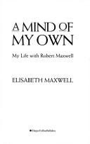 Cover of: A mind of my own by Elisabeth Maxwell