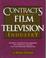 Cover of: Contracts for the film & television industry
