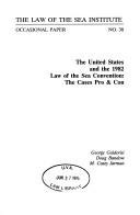 Cover of: The United States and the 1982 Law of the Sea Convention: the cases pro & con