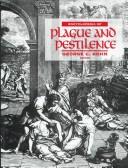 Cover of: Encyclopedia of plague and pestilence by editor, George C. Kohn.