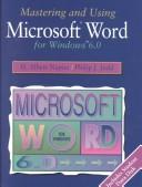 Cover of: Mastering and using Microsoft Word for Windows 6.0.