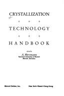Cover of: Crystallization technology handbook