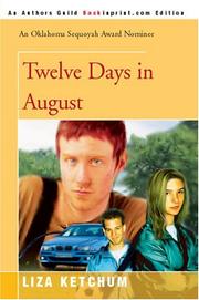 Cover of: Twelve Days in August by Liza Ketchum