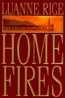 Cover of: Home fires by Luanne Rice