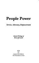 Cover of: People power: service, advocacy, empowerment : selected writings of Brian O'Connell.