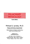 Cover of: Pulmonary physiology by Michael G. Levitzky, Michael G. Levitzky