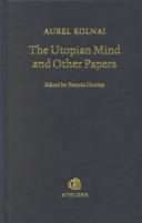 Cover of: The utopian mind and other papers: a critical study in moral and political philosophy