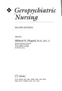 Geropsychiatric nursing by Mildred O. Hogstel