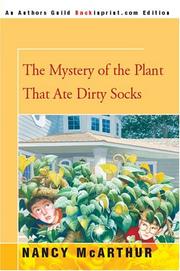 Cover of: The Mystery of the Plant That Ate Dirty Socks by Nancy McArthur, Nancy McArthur