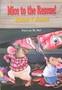 Cover of: Mice to the rescue!