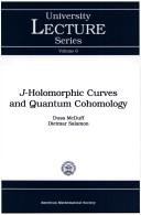Cover of: J-holomorphic curves and quantum cohomology by Dusa McDuff