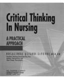 Cover of: Critical thinking in nursing: a practical approach