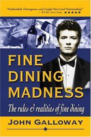 Cover of: FINE DINING MADNESS : The rules & realities of fine dining