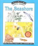 Cover of: Fascinating facts about the seashore by Jane Walker
