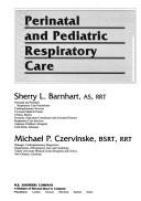 Cover of: Perinatal and pediatric respiratory care