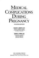 Cover of: Medical complications during pregnancy by [edited by] Gerard N. Burrow, Thomas F. Ferris.
