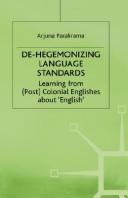 Cover of: De-hegemonizing language standards by Arjuna Parakrama