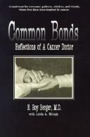 Cover of: Common bonds: reflections of a cancer doctor
