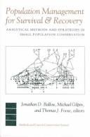 Cover of: Population management for survival and recovery: analytical methods and strategies in small population conservation