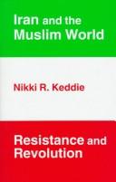 Cover of: Iran and the Muslim world: resistance and revolution