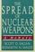Cover of: The spread of nuclear weapons