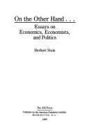 Cover of: On the other hand - essays on economics, economists, and politics