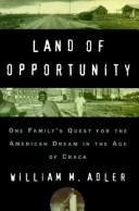 Land of opportunity by William M. Adler