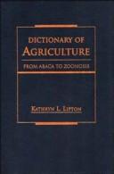 Cover of: Dictionary of agriculture by Kathryn L. Lipton