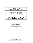 Cover of: Clinical nuclear cardiology by George Beller, George Beller