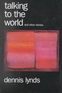Cover of: Talking to the world and other stories